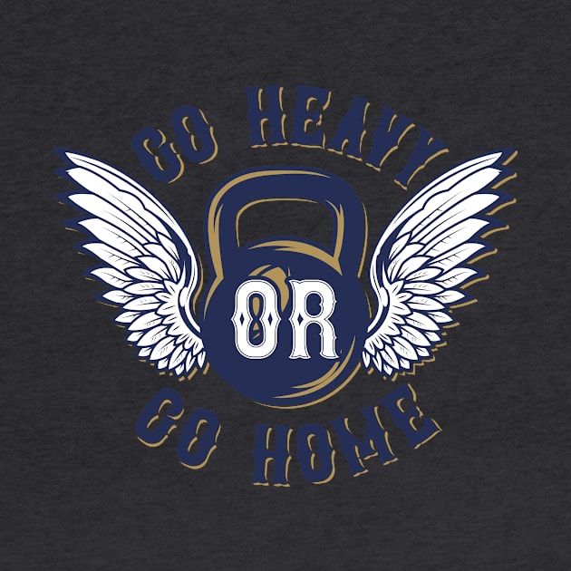 Go Heavy Or Go Home by BrillianD